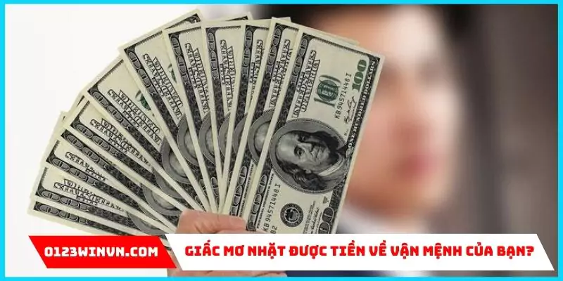Nằm mơ thấy nhặt được tiền - Giải mã ý nghĩa tâm linh Giấc mơ nhặt được tiền